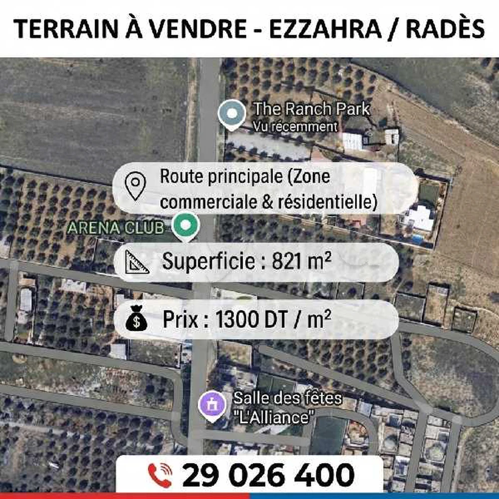 ​📍 Terrain à vendre sur la route principale Ezzahra - Radès
​🔹 Emplacement : Sur la route principale reliant Ezzahra et Radès (emplacement stratégique commercial et résidentiel d'exception).
🔹 Superficie : 821 m²
🔹 Prix : 1 300 DT / m²
​📞 Pour plus d'info