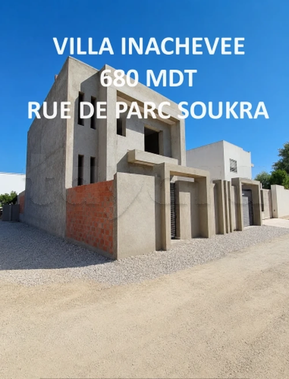 A VENDRE VILLA INACHEVE – RUE DE PARC SOUKRA – TEL 51004658 – FB.1041